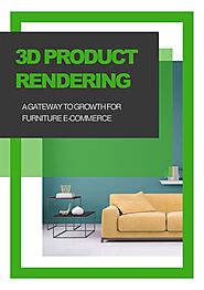 3D Product Rendering- A Gateway To Growth For Furniture E-commerce