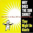 Why Does the Sun Shine -- They MIght Be Giants