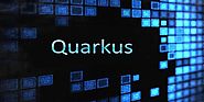 What is Java Framework Quarkus & How It is Helping Web Application Development?
