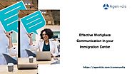 Effective Workplace Communication in your Immigration Center