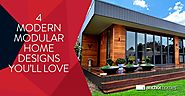 4 Modern Modular Home Designs You’ll Love