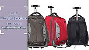 Top 10 Best Wheeled Backpack For Travel : A Comprehensive Guideline