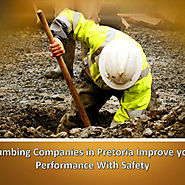 Plumbing Companies in Pretoria Improve your Performance With Safety