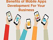 Benefits of Mobile Apps Development For Your Business
