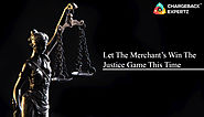 Let The Merchant’s Win The Justice Game This Time.