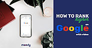 Google Loves Video: How to rank higher on Google l Moovly - Video Maker