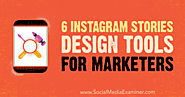 6 Instagram Stories Design Tools for Marketers : Social Media Examiner