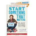 Amazon.com: Start Something That Matters (9780812981445): Blake Mycoskie: Books