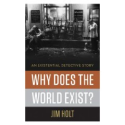 Amazon.com: Why Does the World Exist?: An Existential Detective Story (9780871404091): Jim Holt: Books