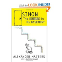 Amazon.com: Simon: The Genius in My Basement (9780385341080): Alexander Masters: Books