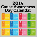 2014 Cause Awareness Days