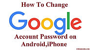 How to Change Google Account Password on Android,iPhone