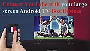 Activate You Tube on your Android Smart Box For TV