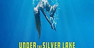 Under the Silver Lake 2018 Movie Download MKV MP4 - mocmovies.net