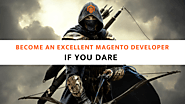 Become An Excellent Magento Developer - If You Dare | Tigren