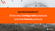 getAllVisibleItems: Show Only Configurable & Hide Parent Products?