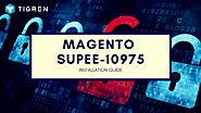 Magento SUPEE-10975 Comprehensive Installation Guide | Tigren