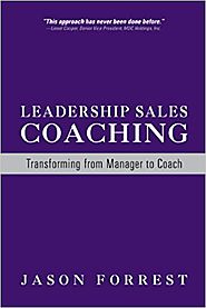 Sales Leadership Coaching – by Jason Forrest