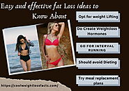 Website at https://coolweightlossfacts.com/blog/easy-and-effective-fat-loss-ideas/