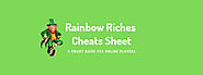 Rainbow Riches Cheats Sheet – How to boost your odds and win up to £250,000!