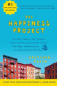 The Happiness Project: Or, Why I Spent a Year Trying to Sing in the Morning, Clean My Closets, Fight Right, Read Aris...