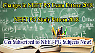 Changes in NEET PG Exam Pattern 2018 & NEET PG Study Pattern 2018