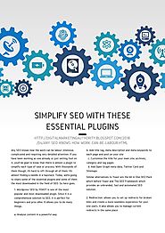 Simplify SEO With These Essential Plugins by ben estrell - issuu
