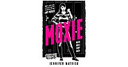 Moxie by Jennifer Mathieu
