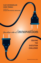The Other Side of Innovation: Solving the Execution Challenge (Harvard Business Review)