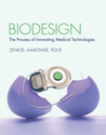 Biodesign: The Process of Innovating New Medical Technologies