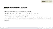 Is Real Estate Investment Better Than Gold Investment in the Future?