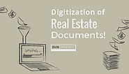 Digitization of Documents in Real Estate