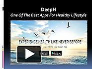 DeepH One Of The Best Apps For Healthy Lifestyle