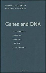 Genes and DNA: A Beginner’s Guide to Genetics and Its Applications