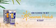 How To Choose The Best Sunscreen Products In Dubai? | Softcare Cosmetics