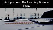 Start your own Bookkeeping Business Today