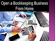 Open a Bookkeeping Business from Home |authorSTREAM