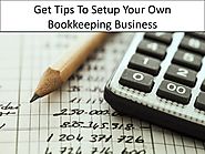 Get Tips To Setup Your Own Bookkeeping Business