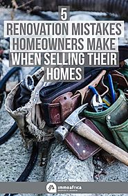 5 Renovation Mistakes Homeowners Make When Selling Their Homes