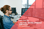 Choose Today Our Laravel Development Services