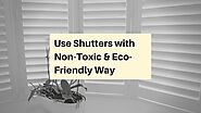 How to Use Shutters with Non-Toxic & Eco-Friendly Way for Your Child’s Room