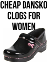 Cheap Dansko Clogs For Women