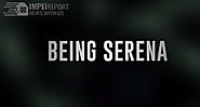 Being Serena 2018 TV Show Series Reviews Posters Impelreport