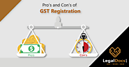 Pro’s and Con’s of GST Registration