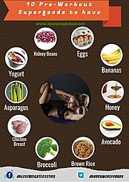 10 Pre-Workout Superfoods to have | Lose Weight Loss