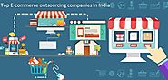 Top E-commerce Outsourcing Companies in India | | e-Market Trends