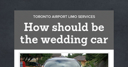 How should be the wedding car