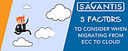 5 Factors to Consider When Migrating from ECC to Cloud