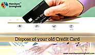 How to Dispose your old Credit Card?