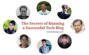 Experts Advice: How to Run a Tech Blog Successfully